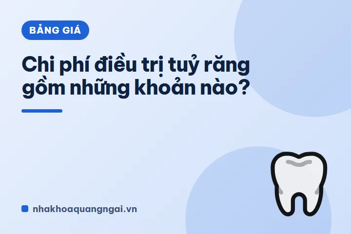 Chi phí điều trị tuỷ răng gồm những khoản nào?