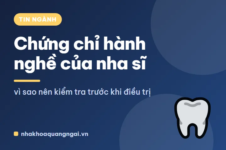 Chứng chỉ hành nghề của nha sĩ: vì sao nên kiểm tra trước khi điều trị